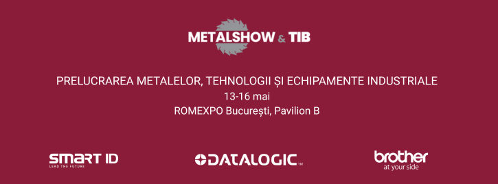 Smart ID, alături de Brother și Datalogic, la Metal Show & TIB 2025 - Tehnologie aplicată pentru eficiență, trasabilitate și digitalizare în producția industrială